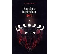 Nous allons tous très bien merci