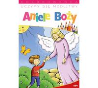 Nous apprenons à prier. Les anges de Dieu