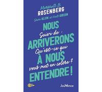 Nous arriverons à nous entendre !: Suivi de : Qu'est-ce qui vous met en colère ?