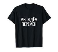 Nous attendons des modifications de la langue russe Peremen T-Shirt