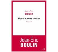 Nous Aurons De L'or