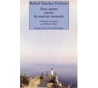 Nous aurons encore de mauvais moments