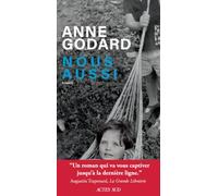 Nous aussi - Anne Godard - Actes sud - broché - Roman