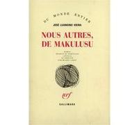 Nous autres, de Makulusu - José Luandino Vieira - Gallimard - broché - Livre