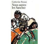 Catherine Paysan – Nous autres les Sanchez – Poche – Gallimard