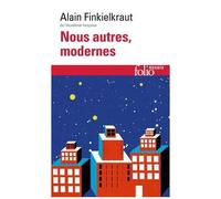 Alain Finkielkraut – Nous autres, modernes – Quatre leçons – Poche