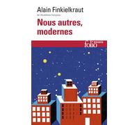 Nous autres, modernes Quatre leçons - Alain Finkielkraut - Gallimard - Poche - Essai
