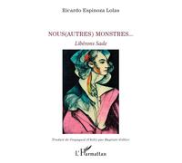 Nous(Autres) monstres… Ricardo Espinoza Lolas (Auteur), Baptiste Gillier (Traduction)
