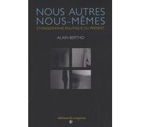 Nous autres, nous-mêmes : Ethnographie politique du présent