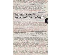 Hannah Arendt – Nous autres réfugiés – Traduction de Danielle Orhan – Allia
