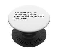 Nous Avions l'habitude de Conduire au Seul dîner Nostalgie Emo PopSockets PopGrip Adhésif
