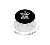 Nous Avons convenu de ne Pas être d'accord sur ma santé mentale Witty Sarcastic PopSockets PopGrip pour MagSafe