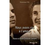 Nous Avons Cru À L'amour - Pierre Et Marie-Christine Lemarié
