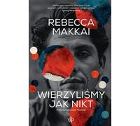 Nous avons cru comme personne Rebecca Makkai (Buch auf Polnisch)