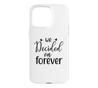 Nous Avons décidé de Nous marier pour Toujours, Un Couple d'amour engagé Coque pour iPhone 15 Pro Max