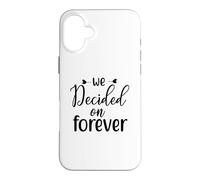 Nous Avons décidé de Nous marier pour Toujours, Un Couple d'amour engagé Coque pour iPhone 16 Plus