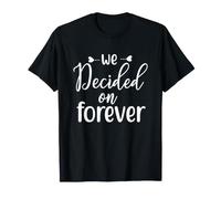 Nous Avons décidé de Nous marier pour Toujours, Un Couple d'amour engagé T-Shirt