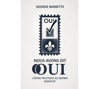 Nous avons dit oui: L'échec politique au Québec décrypté