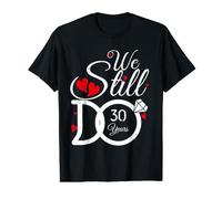 Nous Avons Encore 30 Ans, idée de Couple, 30e Anniversaire de Mariage T-Shirt Graphique avec Valeur