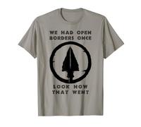 Nous Avons EU des frontières Ouvertes Une Fois Que Nous Avons regardé Comment Cela s'est passé la fierté autochtone T-Shirt