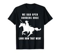 Nous Avons EU des frontières Ouvertes Une Fois Que Nous Avons regardé Comment Cela s'est passé la fierté autochtone T-Shirt