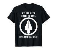 Nous Avons EU des frontières Ouvertes Une Fois Que Nous Avons regardé Comment Cela s'est passé la fierté autochtone T-Shirt
