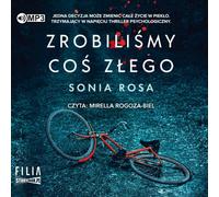 Nous avons fait quelque chose de mal - Sonia Rosa (Hörbuch auf Polnisch)