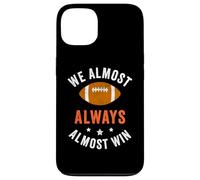 Nous Avons Presque Toujours gagné, Fans de Football Amusants Coque pour iPhone 13