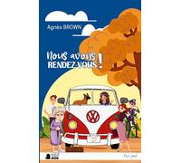 Nous avons rendez-vous: Un roman féminin feel-good mêlant aventure humaine, amitié et instrospection