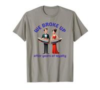 Nous avons rompu après des années de manque de respect du statut de croisière de fidélité T-Shirt