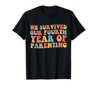 Nous Avons survécu à Notre quatrième année de parentalité T-Shirt