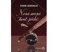 Nous avons tant pêché - John Gierach - Gallmeister - broché - Roman