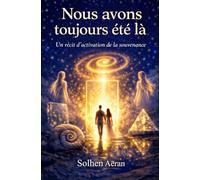 Nous avons toujours été là: Un récit d’activation de la souvenance