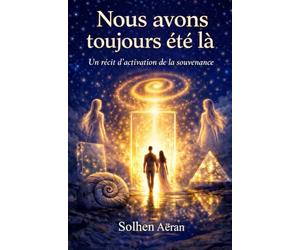 Nous avons toujours été là: Un récit d’activation de la souvenance