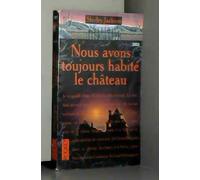 Nous avons toujours habité le château