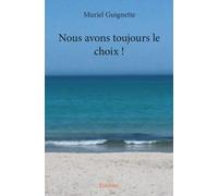 Nous avons toujours le choix !