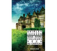 Nous avons toujours vécu au château