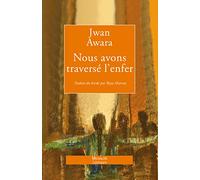 Nous avons traversé l'enfer - Le Livre des Femmes oubliées