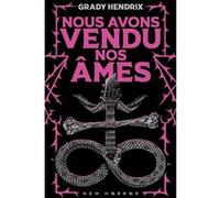 Nous avons vendu nos âmes Grady Hendrix (Auteur), Héloïse Esquié (Traduction)
