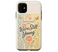 Nous Avons Vieilli mais Nous Sommes Encore Jeunes en Tant Que Papillon Floral Cottagecore Coque pour iPhone 11