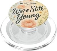 Nous Avons Vieilli mais Nous Sommes Encore Jeunes en Tant Que Papillon Floral Cottagecore PopSockets PopGrip pour MagSafe