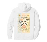 Nous Avons Vieilli mais Nous Sommes Encore Jeunes en Tant Que Papillon Floral Cottagecore Sweat à Capuche