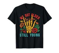 Nous avons vieilli mais nous sommes toujours jeunes vêtements T-Shirt