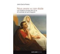 Nous Avons Vu Son Étoile - Les Mystères De Noël Dans La Vie Et La Pensée De Saint Augustin