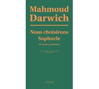 Nous choisirons Sophocle et autres poèmes