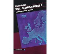 Nous, citoyens d'Europe : Les Frontières, l'Etat, le peuple