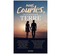 Nous, Couples, Qui Sommes Sur Terre - 12 Couples Témoignent Des Richesses De La Vie Conjugale