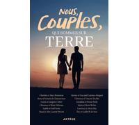 Nous, couples, qui sommes sur terre 12 couples témoignent des richesses de la vie conjugale - Pierre Durieux - Artege - broché - Essai