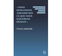 Nous Demandons Aujourd'hui Ce Que Nous Exigerons Demain