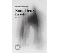 Nous Deux / Da Solo Nicole Malinconi (Auteur), Marie Klinkenberg (Postface)
